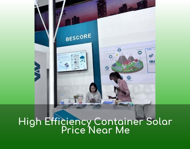 High Efficiency Container Solar Price Near Me
